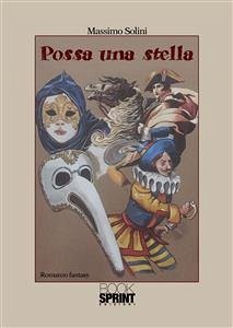 Possa una stella (eBook, ePUB) - Solini, Massimo