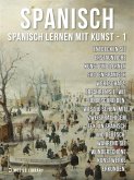 1 - Spanisch - Spanisch Lernen Mit Kunst (eBook, ePUB)