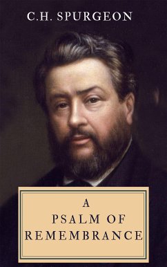 A Psalm Of Remembrance (eBook, ePUB) - Spurgeon, Charles