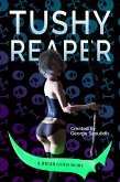 Tushy Reaper (eBook, ePUB) Tushy Reaper (eBook, ePUB)