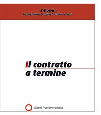 Il contratto a termine (eBook, PDF) - Global Publishers, Redazione