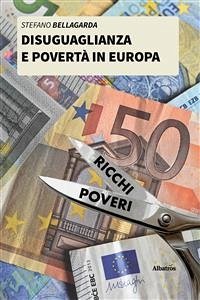 Disuguaglianza e povertà in Europa (eBook, ePUB) - Bellagarda, Stefano