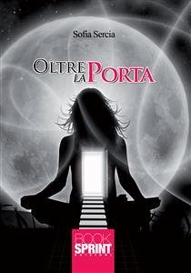 Oltre la porta (eBook, ePUB) - Sercia, Sofia