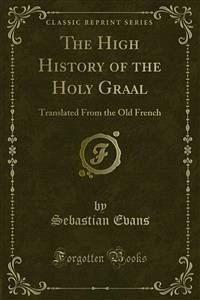 The High History of the Holy Graal (eBook, PDF)