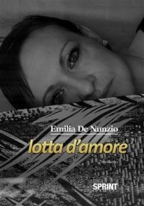 Lotta d'amore (eBook, ePUB) - de Nunzio, Emilia