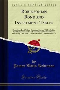 Robinsonian Bond and Investment Tables (eBook, PDF) - Watts Robinson, James
