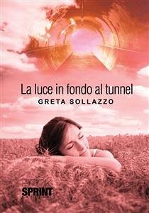 La luce in fondo al tunnel (eBook, ePUB) - Sollazzo, Greta