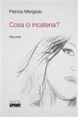 Cosa ci incatena? (eBook, ePUB)