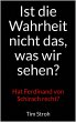 Ist die Wahrheit nicht das, was wir... - Bild 1