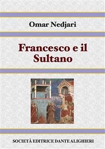 Francesco e il Sultano (eBook, PDF) - Nedjari, Omar