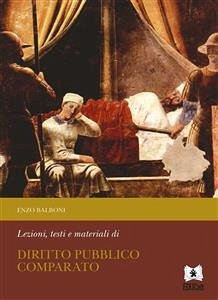 Lezioni, testi e materiali di Diritto Pubblico Comparato (eBook, ePUB) - Balboni, Enzo