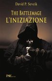 The Battlemage - L'iniziazione (eBook, ePUB)