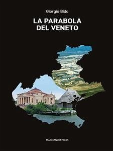 La parabola del Veneto (eBook, ePUB) - Bido, Giorgio