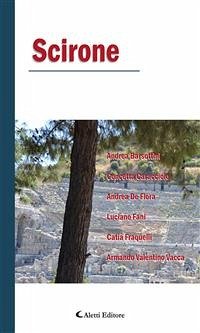 Scirone (eBook, ePUB) - Barsottini, Andrea; Caracciolo, Concetta; De Flora, Andrea; Fani, Luciano; Fraquelli, Catia; Valentino Vacca, Armando