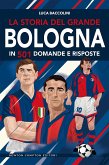 La storia del grande Bologna in 501 domande e risposte (eBook, ePUB)