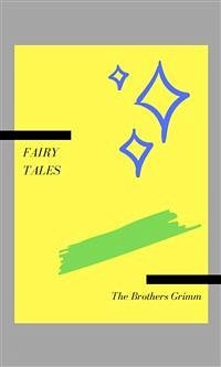 Fairy Tales (eBook, ePUB) - Brothers Grimm, The