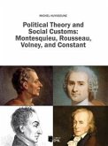 Political Theory and Social Customs: Montesquieu, Rousseau, Volney, and Constant (eBook, PDF)