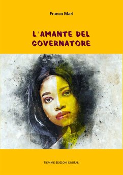 L'amante del Governatore (eBook, ePUB) - Mari, Franco