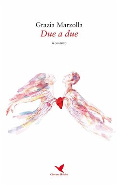 Due a due (eBook, ePUB) - Marzolla, Grazia