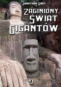 Zaginiony świat gigantów (eBook, ePUB) - Gray, Jonathan