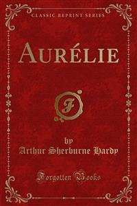 Aurélie (eBook, PDF) - Sherburne Hardy, Arthur