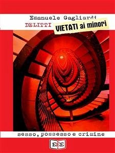 Delitti vietati ai minori (eBook, ePUB) - Gagliardi, Emanuele