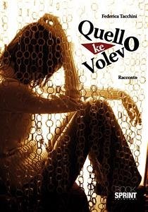 Quello che volevo (eBook, ePUB) - Tacchini, Federica