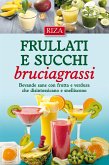 Frullati e succhi bruciagrassi (fixed-layout eBook, ePUB)