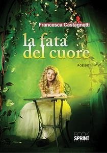 La fata del cuore (eBook, ePUB) - Castagnetti, Francesca