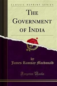 The Government of India (eBook, PDF) - Ramsay Macdonald, James