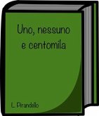 Uno, nessuno e centomila di Luigi Pirandello (eBook, ePUB)