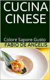 Cucina cinese - colore, sapore, gusto (eBook, ePUB)