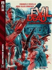 Evil Dead - Un viaggio nel regno del male (eBook, ePUB) - Crivello, Emanuele; Silvia Armenise, Anna