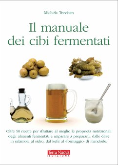 Manuale dei cibi fermentati (eBook, ePUB) - Trevisan, Michela