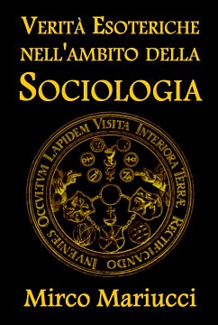 Verità Esoteriche nell'ambito della Sociologia (eBook, ePUB) - Mariucci, Mirco