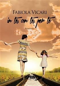 In te, con te, per te (eBook, ePUB) - Vicari, Fabiola