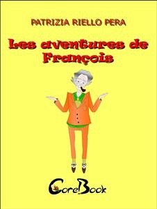 Les aventures de François (eBook, ePUB) - Riello Pera, Patrizia