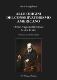 Alle origini del conservatorismo americano (eBook, ePUB)