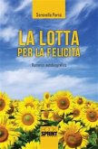 La lotta per la felicità (eBook, ePUB)