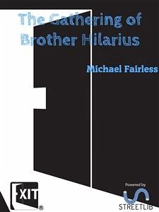 The Gathering of Brother Hilarius (eBook, ePUB) - Fairless, Michael