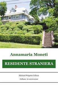 Residente Straniera (eBook, ePUB) - Moneti, Annamaria