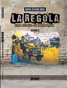 La regola - Una storia di Barbagia (eBook, ePUB) - Gesuino Brau, Mario