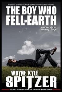 The Boy Who Fell to Earth (eBook, ePUB) - Kyle Spitzer, Wayne