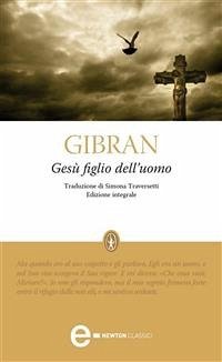 Gesù figlio dell'uomo (eBook, ePUB) - Gibran, Kahlil