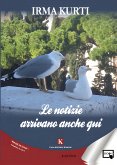 Le notizie arrivano anche qui (eBook, ePUB)