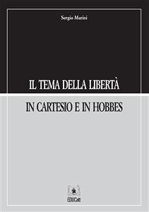 Il tema della libertà in Cartesio e in Hobbes (eBook, PDF) - Marini, Sergio