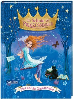 Sina und der Sternenzauber / Die Schule der Prinzessinnen Bd.6 - Allert, Judith