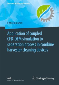 Application of coupled CFD-DEM simulation to separation process in combine harvester cleaning devices - Korn, Christian