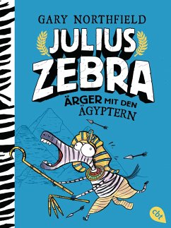 Ärger mit den Ägyptern / Julius Zebra Bd.3 - Northfield, Gary