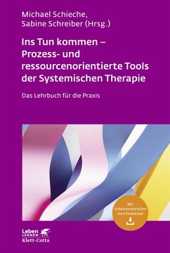 Ins Tun kommen - Prozess- und ressourcenorientierte Tools der Systemischen Therapie